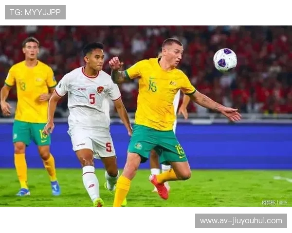 澳洲足球风云再起 掌控比赛全新策略引领未来竞技潮流